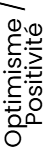 optimisme et positivité